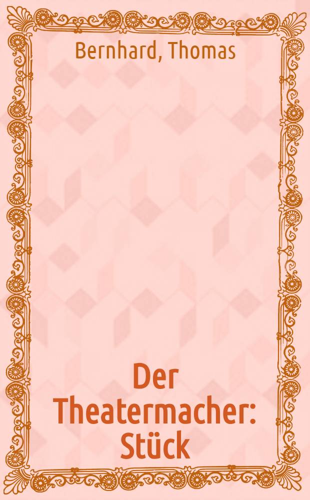 Der Theatermacher : Stück