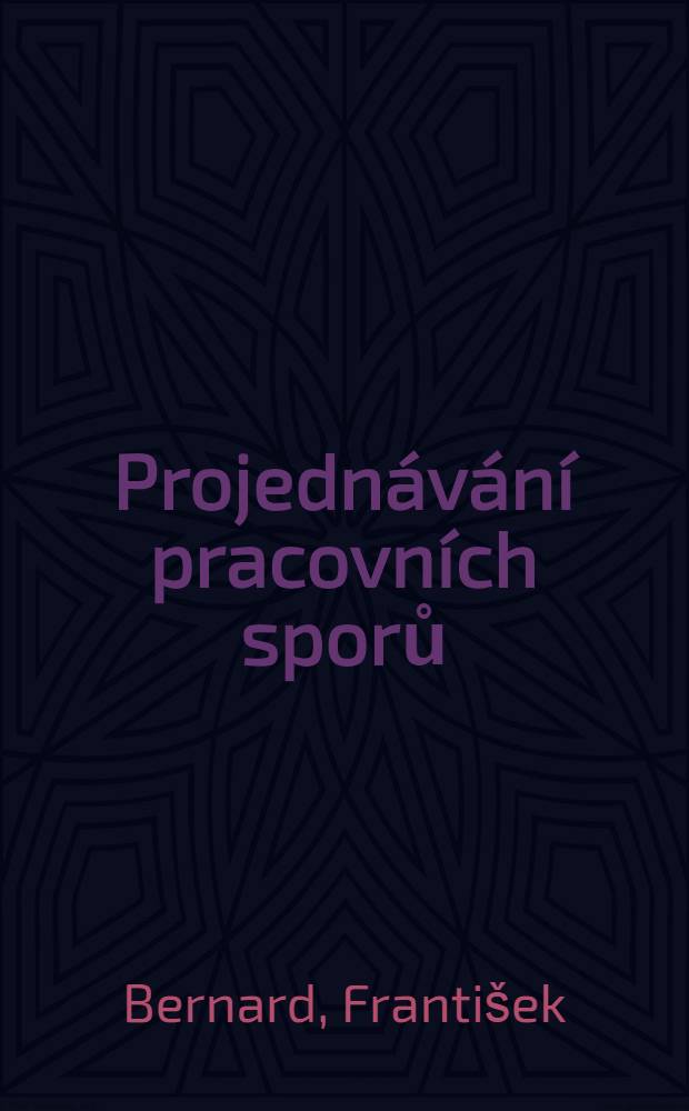 Projedn&aacute;v&aacute;n&iacute; pracovn&iacute;ch sporů