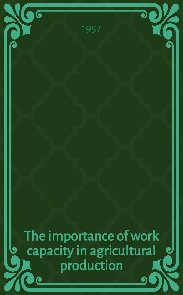 The importance of work capacity in agricultural production