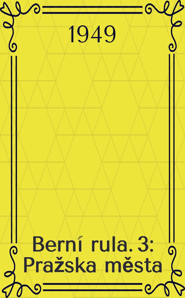 Berní rula. 3 : Pražska města