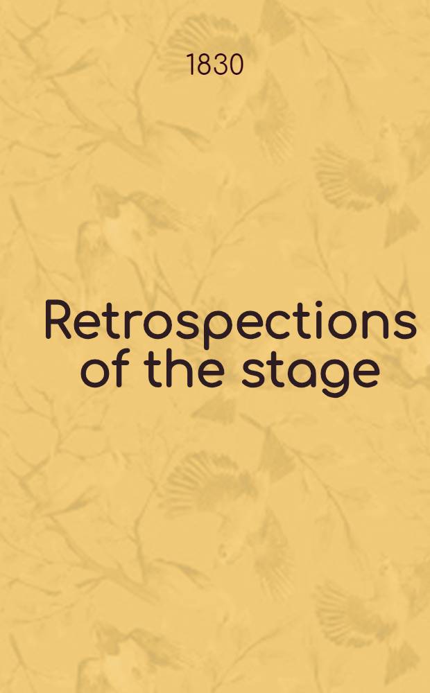 Retrospections of the stage : In 2 vol