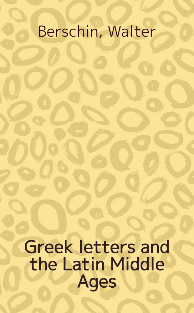 Greek letters and the Latin Middle Ages : From Jerome to Nicholas of Cusa