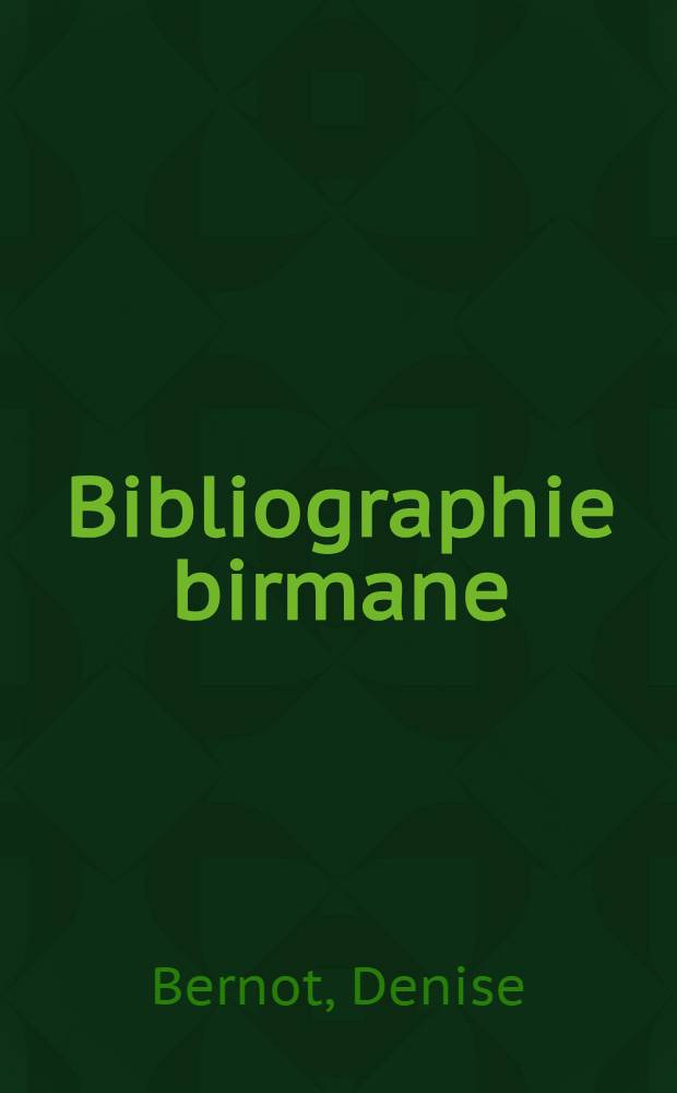 Bibliographie birmane : Ann&eacute;es 1960-1970 : Partie m&eacute;thodique
