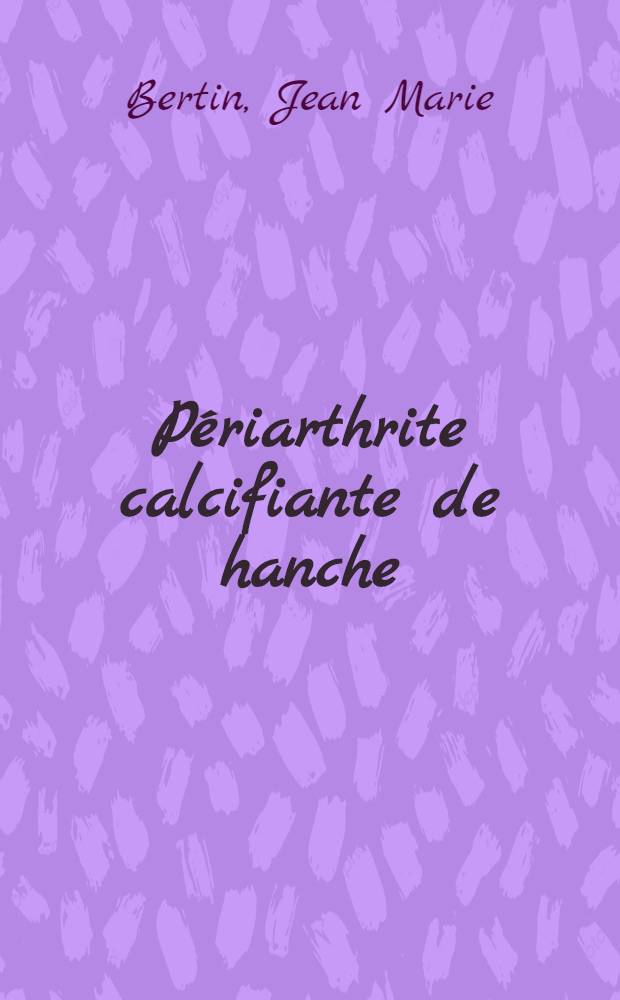Périarthrite calcifiante de hanche : À propos de trois observations