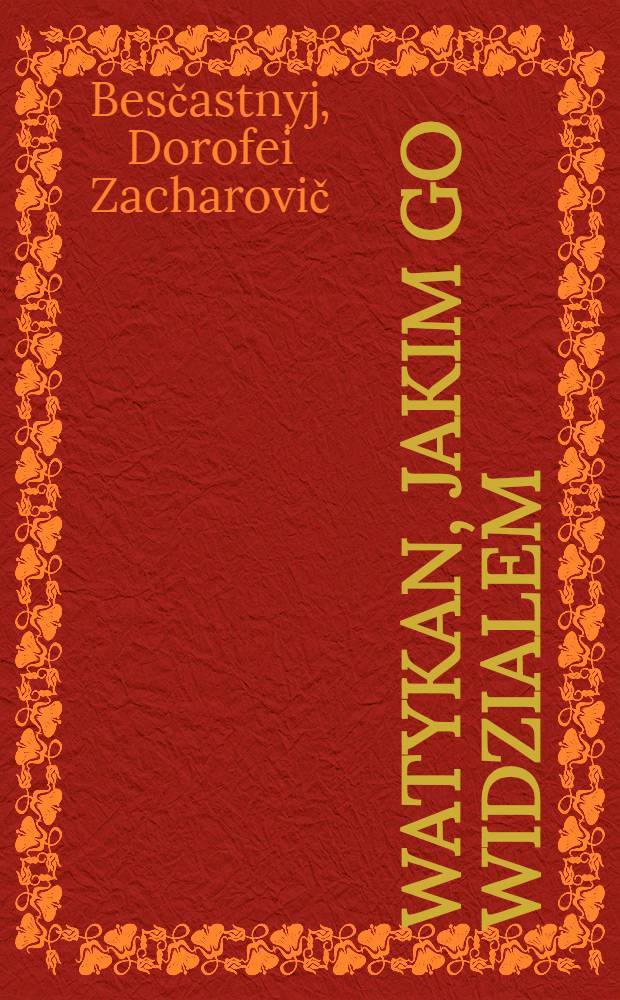 Watykan, jakim go widzialem