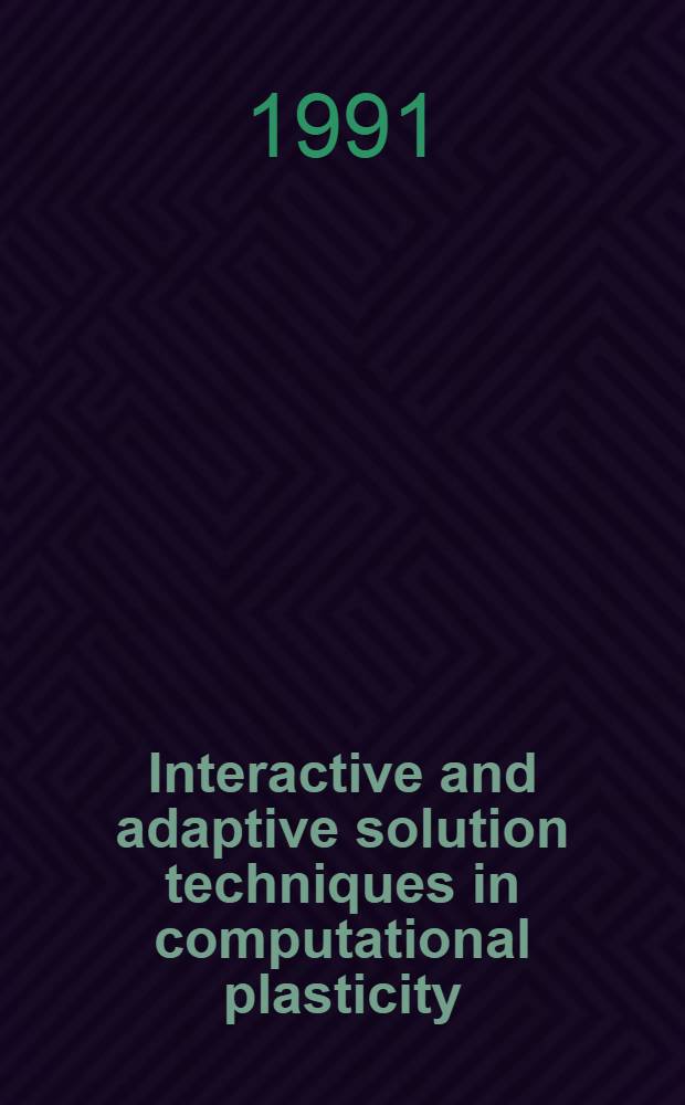 Interactive and adaptive solution techniques in computational plasticity