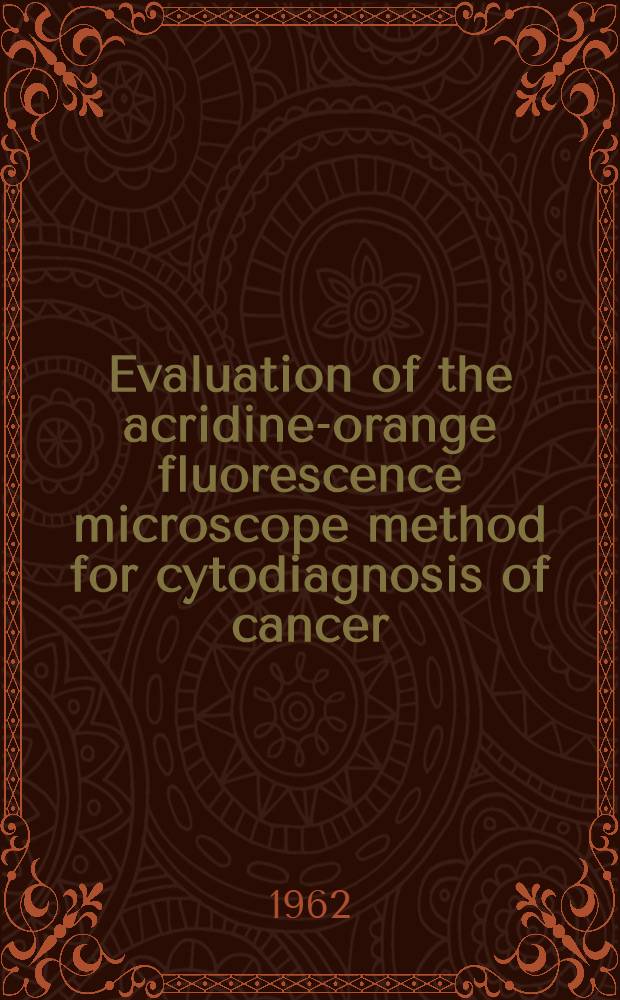 Evaluation of the acridine-orange fluorescence microscope method for cytodiagnosis of cancer