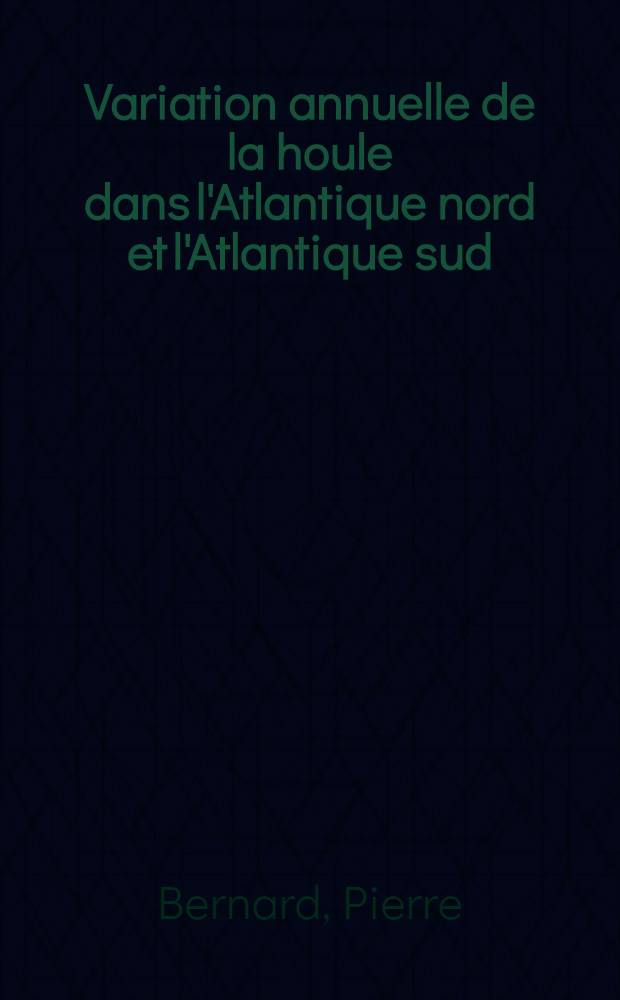 Variation annuelle de la houle dans l'Atlantique nord et l'Atlantique sud
