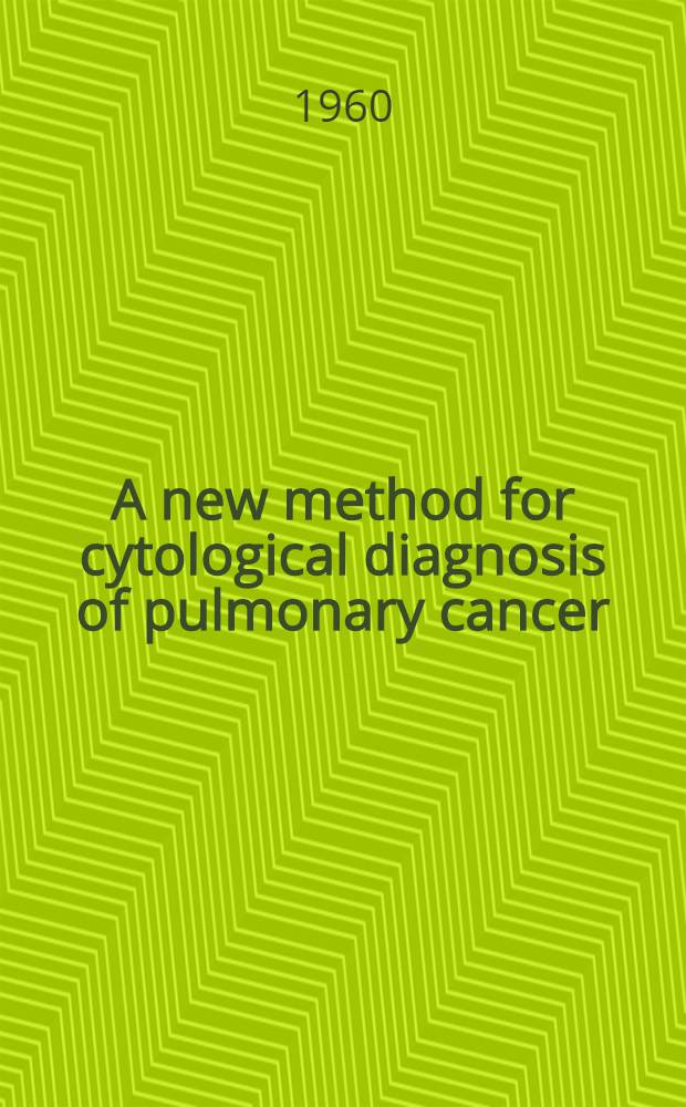 A new method for cytological diagnosis of pulmonary cancer