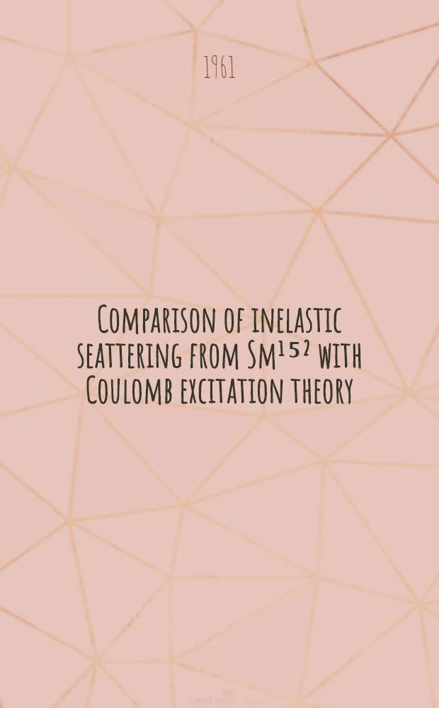 [Comparison of inelastic seattering from Sm¹⁵² with Coulomb excitation theory