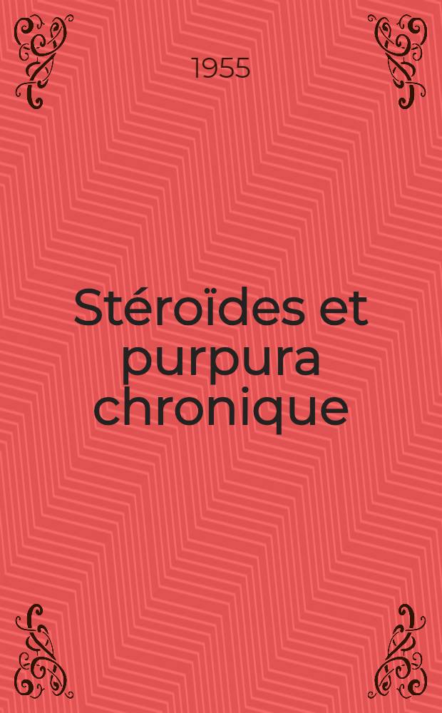 Stéroïdes et purpura chronique : (Étude critique à propos d'un cas) : Thèse pour le doctorat en méd. ..