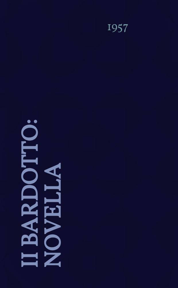 II bardotto : Novella