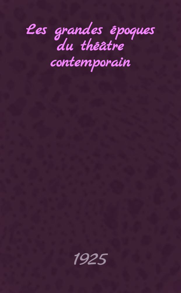 Les grandes époques du théâtre contemporain