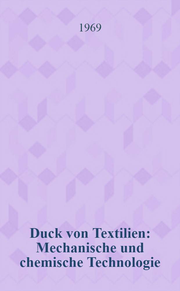 Duck von Textilien : Mechanische und chemische Technologie