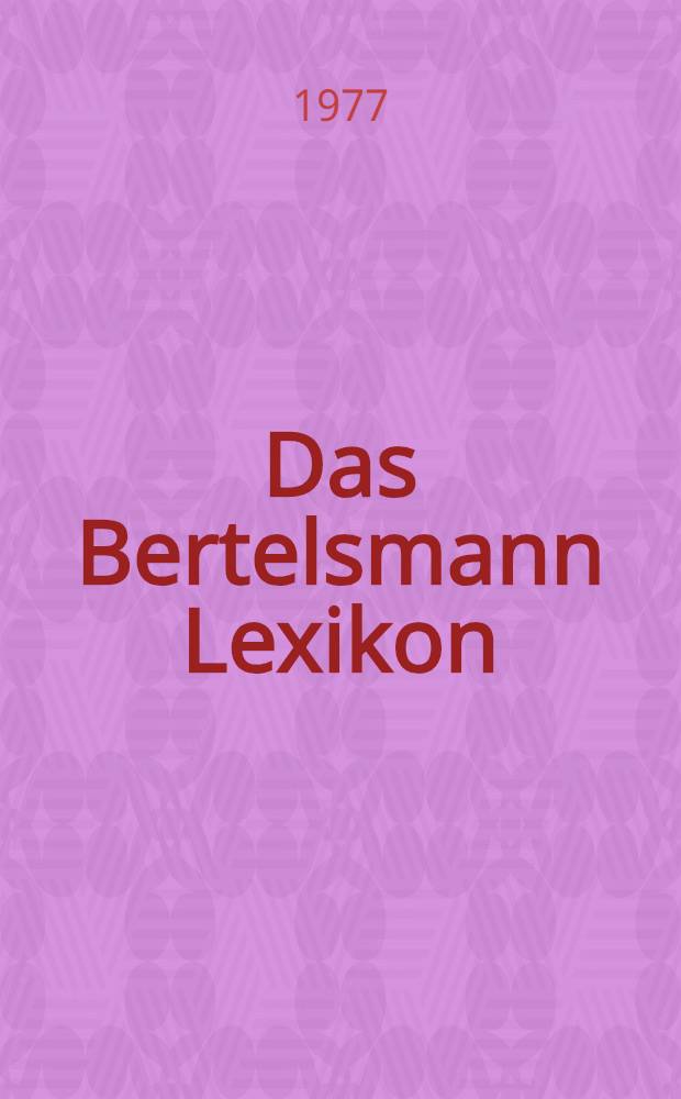 Das Bertelsmann Lexikon : In 10 Bd. Bd. 4 : Gast - Hz