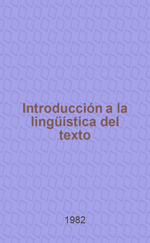 Introducción a la lingüística del texto