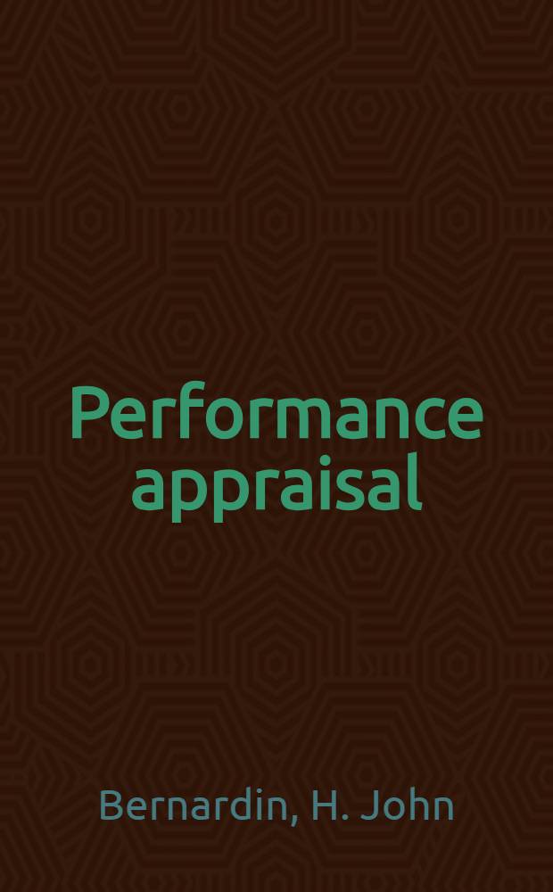 Performance appraisal : Assessing human behavior at work