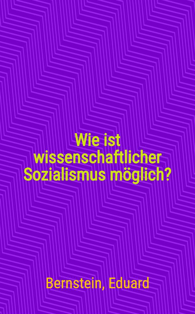 Wie ist wissenschaftlicher Sozialismus m&ouml;glich?