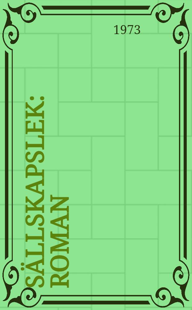 S&auml;llskapslek : Roman