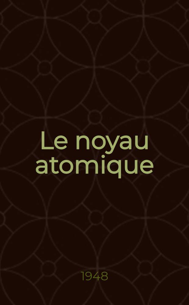 Le noyau atomique