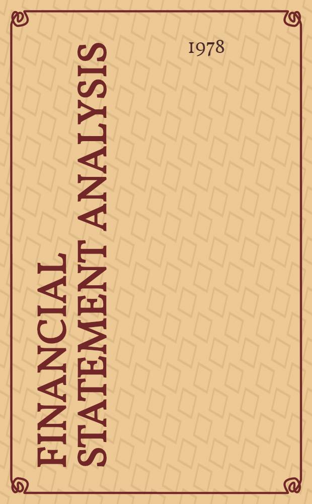 Financial statement analysis : Theory, application, a. interpretation