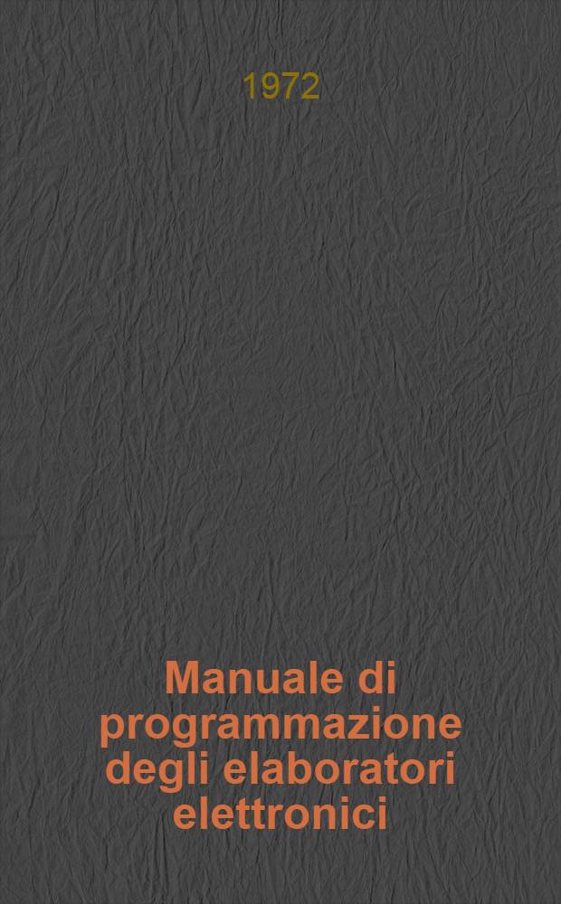 Manuale di programmazione degli elaboratori elettronici