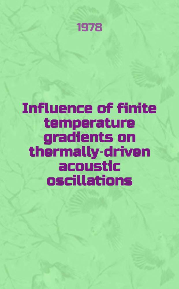 Influence of finite temperature gradients on thermally-driven acoustic oscillations : Thesis