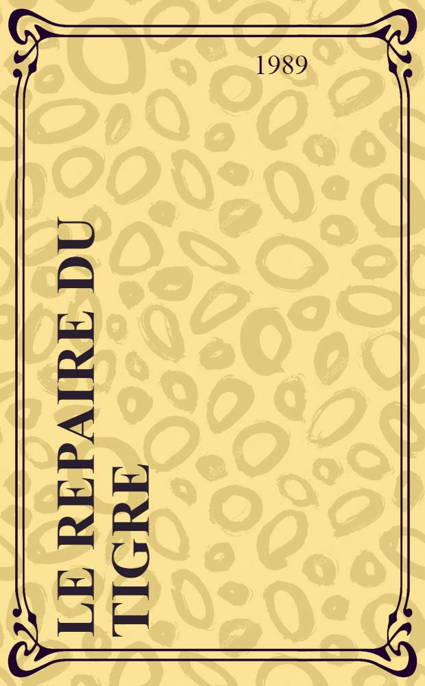 Le repaire du tigre
