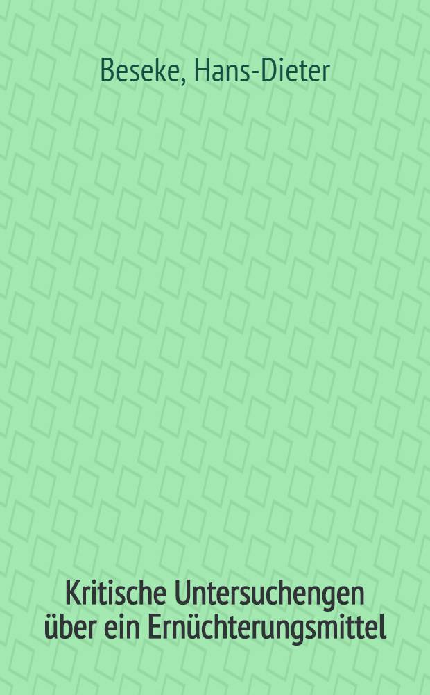 Kritische Untersuchengen über ein Ernüchterungsmittel (Promill-EX) : Inaug.-Diss. ... der ... Med. Fakultät der ... Univ. zu Bonn