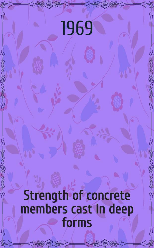 Strength of concrete members cast in deep forms