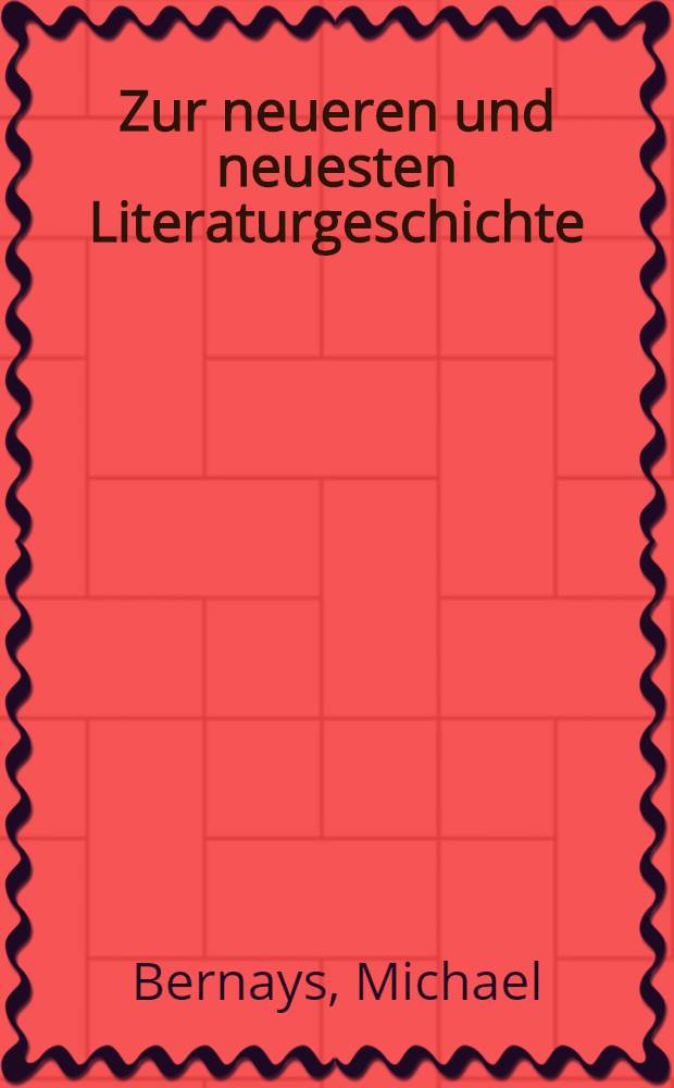 Zur neueren und neuesten Literaturgeschichte