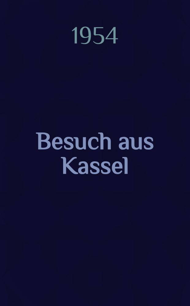 Besuch aus Kassel