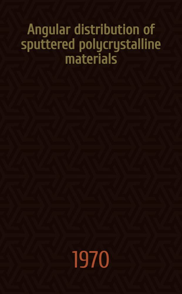 Angular distribution of sputtered polycrystalline materials