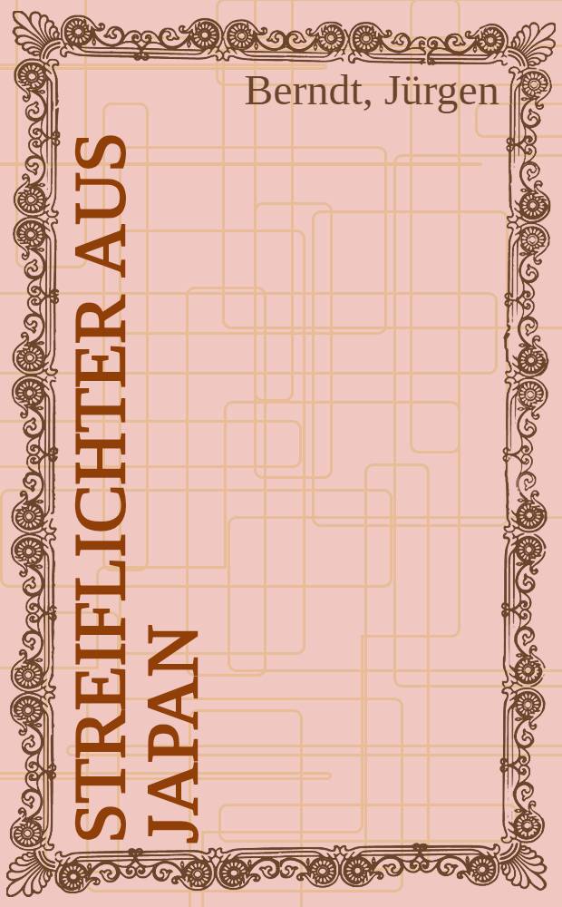 Streiflichter aus Japan