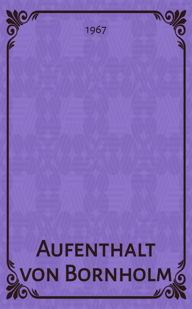 Aufenthalt von Bornholm : Roman