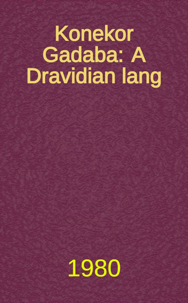 Konekor Gadaba : A Dravidian lang