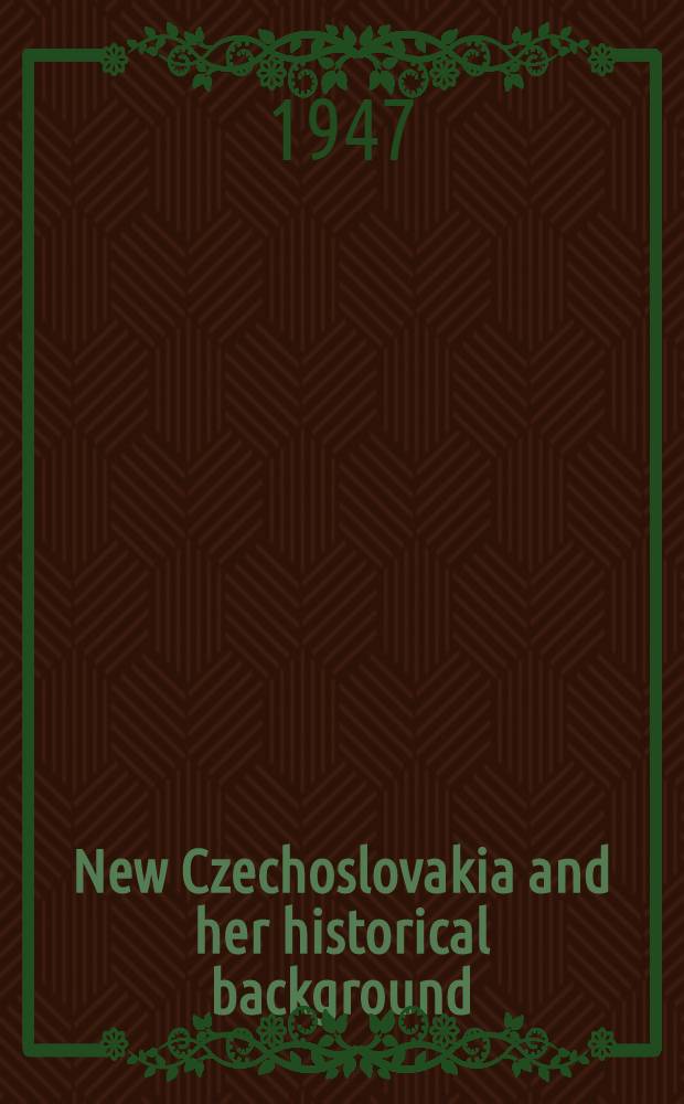 New Czechoslovakia and her historical background