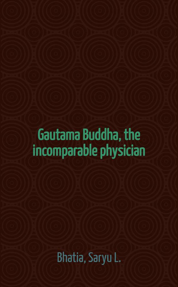 Gautama Buddha, the incomparable physician
