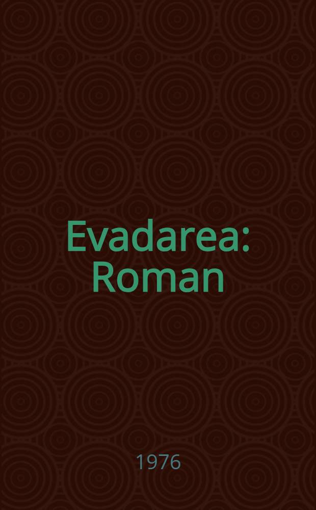 Evadarea : Roman