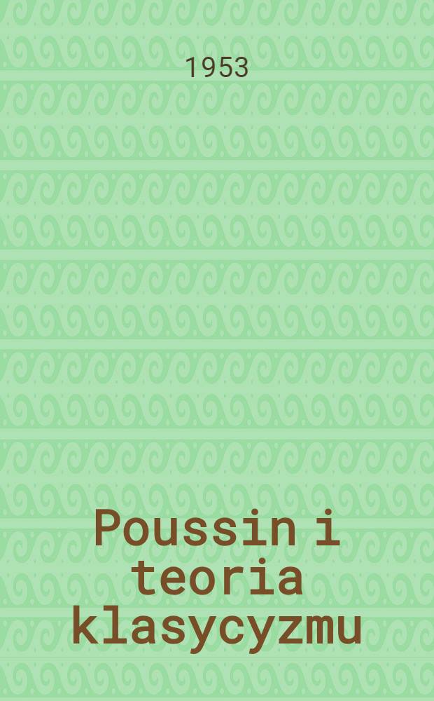 Poussin i teoria klasycyzmu