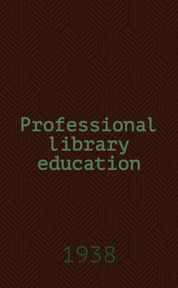 Professional library education : Introducing the library