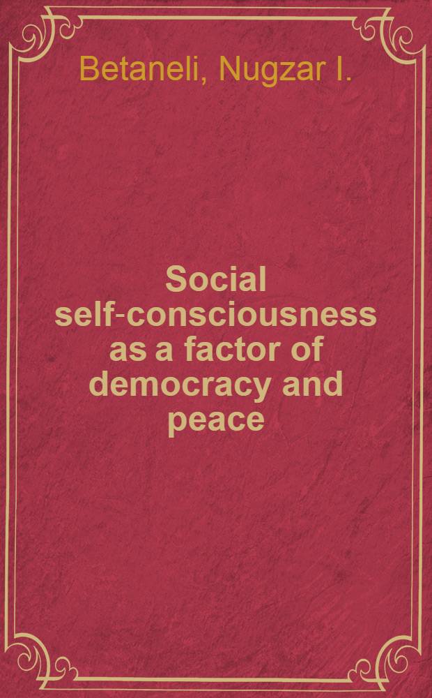 Social self-consciousness as a factor of democracy and peace