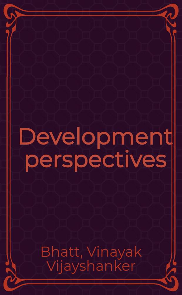 Development perspectives : Problem, strategy a. policies