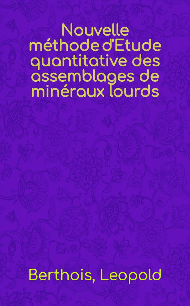 Nouvelle méthode d'Etude quantitative des assemblages de minéraux lourds