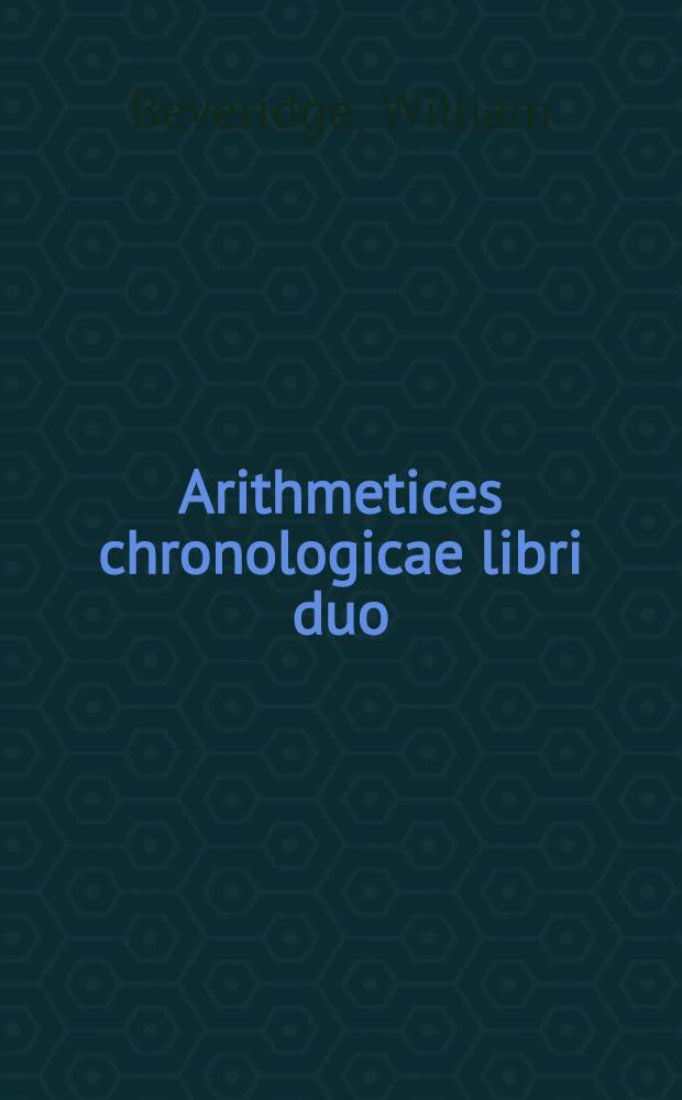 Arithmetices chronologicae libri duo