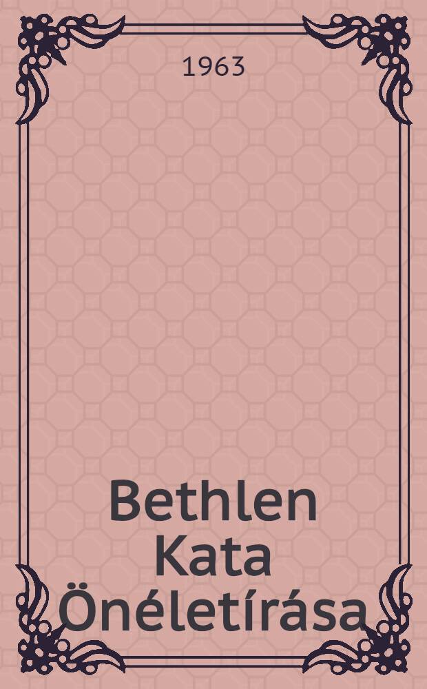 Bethlen Kata Önéletírása