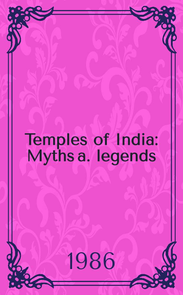 Temples of India : Myths a. legends