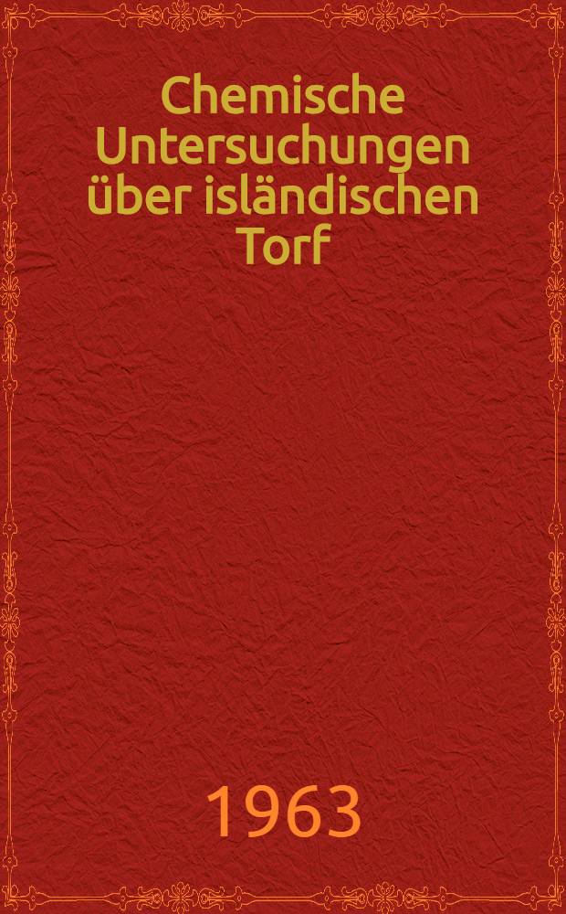 Chemische Untersuchungen über isländischen Torf