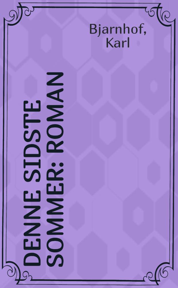 Denne sidste sommer : Roman