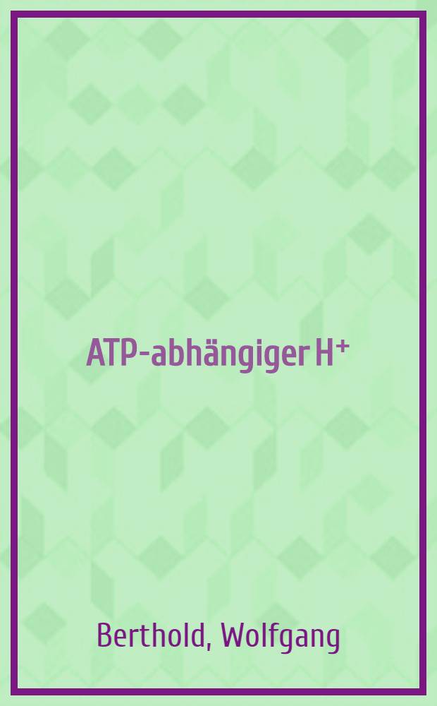 ATP-abhängiger H⁺ : Diss